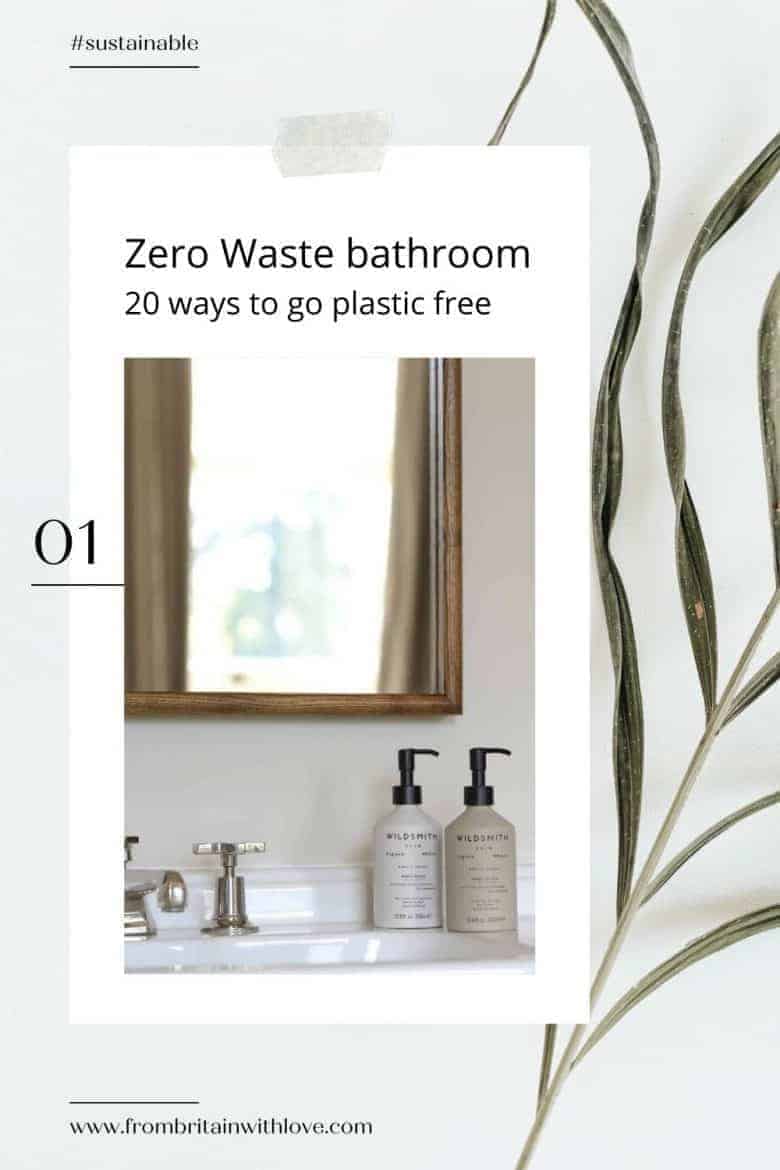 20 easy ideas to help you go plastic free and zero waste in your bathroom including these heavenly hand wash and hand lotion by Wildsmith Skin in endlessly recyclable aluminium bottles and free return and refill scheme #plasticfree #zerowaste #bathroom #handwash #handlotion #madeinuk